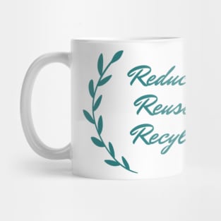 Reduce, Reuse, Recycle Mug